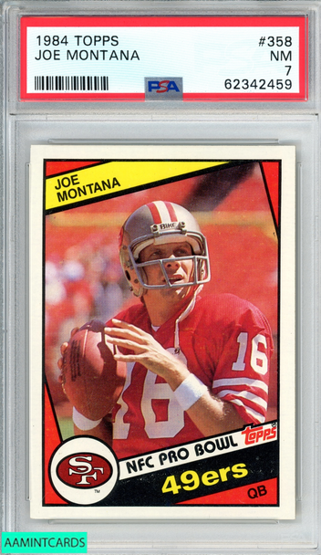 1984 TOPPS JOE MONTANA #358 SAN FRANCISCO 49ERS HOF PSA 7 NM 62342459 1984 TOPPS JOE MONTANA #358 SAN FRANCISCO 49ERS HOF PSA 7 NM 62342459