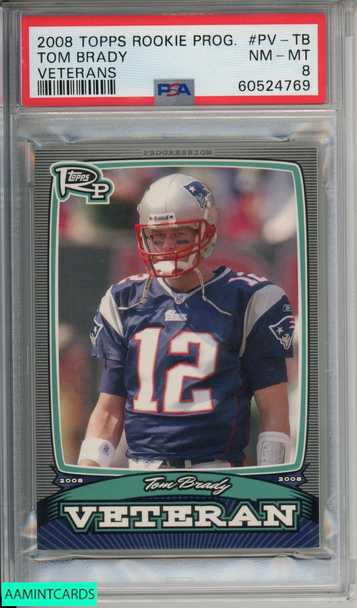 2008 TOPPS ROOKIE PROGRESSION TOM BRADY #PV-TB VETERANS PATRIOTS PSA 8 NM-MT 60524769 2008 TOPPS ROOKIE PROGRESSION TOM BRADY #PV-TB VETERANS PATRIOTS PSA 8 NM-MT 60524769