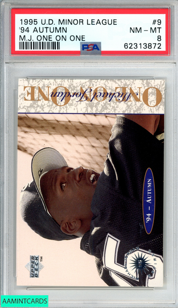1995 UPPER DECK MINOR LEAGUE MJ ONE ON ONE 94 AUTUMN #9 PSA 8 NM-MT 62313872 1995 UPPER DECK MINOR LEAGUE MJ ONE ON ONE 94 AUTUMN #9 PSA 8 NM-MT 62313872