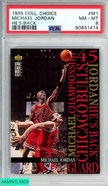 1995 COLLECTORS CHOICE JORDAN HES BACK MICHAEL JORDAN #M1 PSA 8 NM-MT 60831474