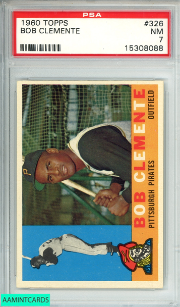 1960 TOPPS BOB ROBERTO CLEMENTE #326 PITTSBURGH PIRATES HOF PSA 7 NM 15308088 1960 TOPPS BOB ROBERTO CLEMENTE #326 PITTSBURGH PIRATES HOF PSA 7 NM 15308088