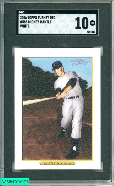2006 TOPPS TURKEY RED MICKEY MANTLE #586 SGC 10 7104830 2006 TOPPS TURKEY RED MICKEY MANTLE #586 SGC 10 7104830
