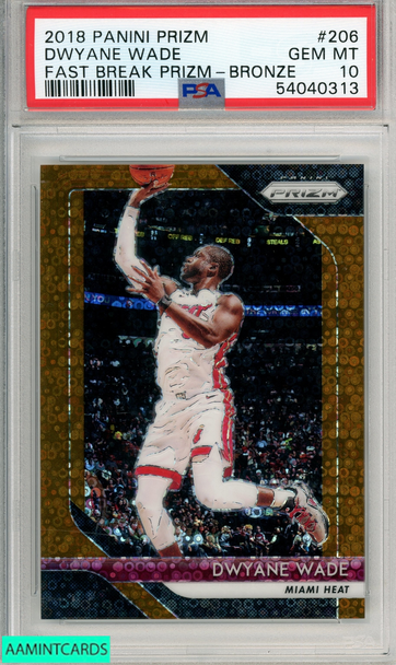 2018 PANINI PRIZM DWYANE WADE #206 FAST BREAK BRONZE PSA 10 GEM MT 54040313