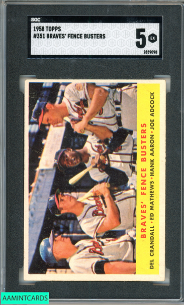 1958 TOPPS BRAVES FENCE BUSTERS #351 CRANDALL MATHEWS AARON ADCOCK SGC 5 EX 2859098 1958 TOPPS BRAVES FENCE BUSTERS #351 CRANDALL MATHEWS AARON ADCOCK SGC 5 EX 2859098