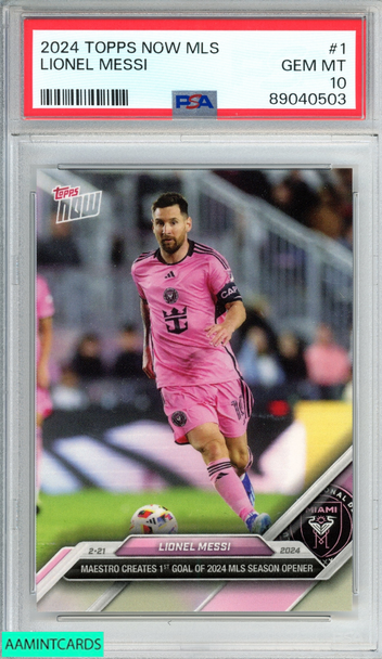 2024 TOPPS NOW MLS LIONEL MESSI #1 INTER MIAMI PSA 10 GEM MT 89040503 2024 TOPPS NOW MLS LIONEL MESSI #1 INTER MIAMI PSA 10 GEM MT 89040503
