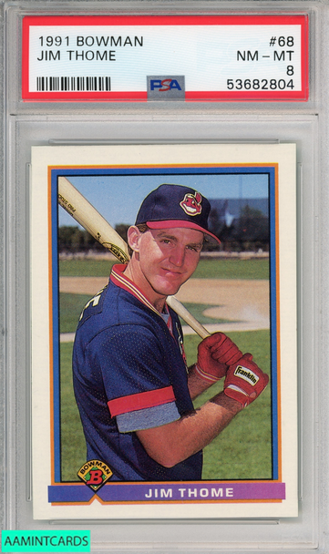 1991 BOWMAN JIM THOME #68 CLEVELAND INDIANS ROOKIE RC HOF PSA 8 NM-MT 53682804