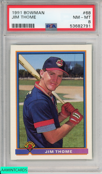 1991 BOWMAN JIM THOME #68 ROOKIE HOF CLEVELAND INDIANS RC PSA 8 NM-MT 53682791