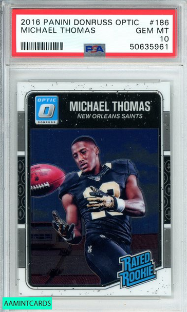 2016 PANINI DONRUSS OPTIC MICHAEL THOMAS #186 SAINTS ROOKIE RC PSA 10 GEM MT 50635961 2016 PANINI DONRUSS OPTIC MICHAEL THOMAS #186 SAINTS ROOKIE RC PSA 10 GEM MT 50635961