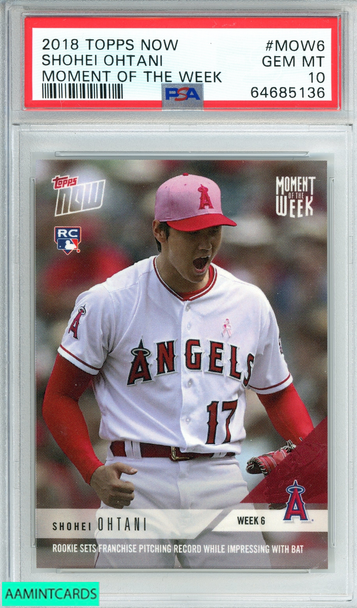 2018 TOPPS NOW SHOHEI OHTANI #MOW6 MOMENT OF THE WEEK RC PSA 10 GEM MT 64685136