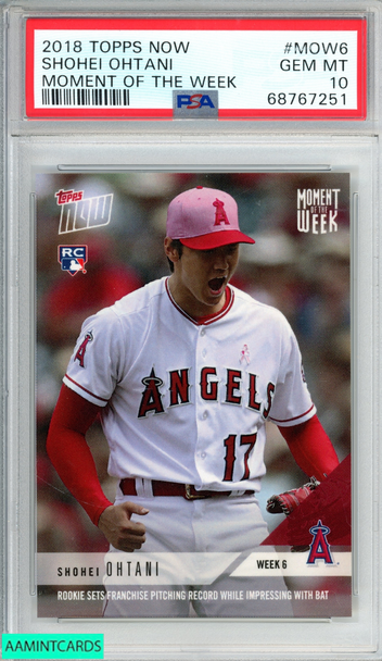 2018 TOPPS NOW MOMENT OF THE WEEK SHOHEI OHTANI #MOW6 ROOKIE RC PSA 10 GEM MT 68767251