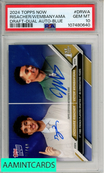 2024 TOPPS NOW DRAFT RISACHER WEMBANYAMA #DRWA AUTO BLUE PSA 10 107480640