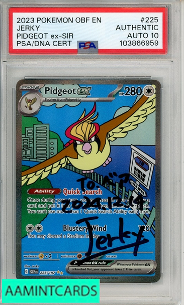 2023 POKEMON OBF EN-OBF #225 PIDGEOT EX-SIR PSA A JERKY AUTO 10 103866959