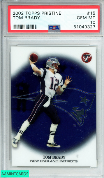 2002 TOPPS PRISTINE TOM BRADY #15 NEW ENGLAND PATIOTS PSA 10 GEM MT 61049327