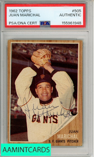 1962 TOPPS JUAN MARICHAL #505 PSA AUTOGRAPH GRADE AUTHENTIC 155961948