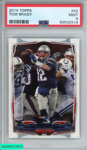 2014 TOPPS TOM BRADY #52 NEW ENGLAND PATRIOTS PSA 9 MINT 60532514