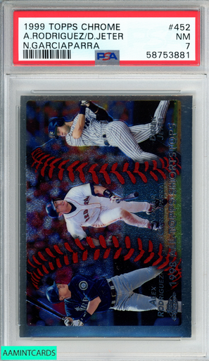 2000 TOPPS CHROME GARCIAPARRA-DEREK JETER-ALEX RODRIGUEZ PSA 10