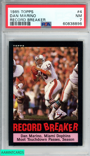 477 大リーグカード　マイケル.タッカー 1985 TOPPS DAN MARINO #4 RECORD BREAKER MIAMI DOLPHINS HOF PSA 7