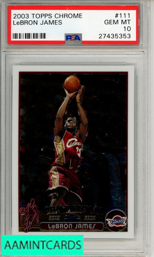 2003 TOPPS CHROME LEBRON JAMES #111 PSA 10 GEM MT ROOKIE RC