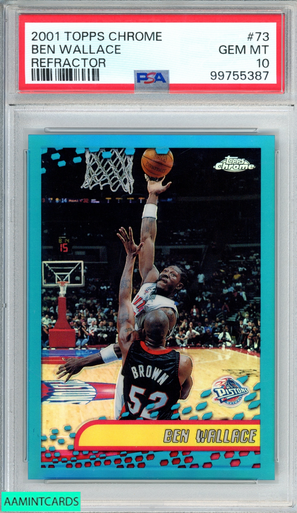 2001 TOPPS CHROME BEN WALLACE #73 REFRACTOR DETROIT PISTONS PSA 10