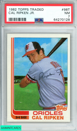 1982 TOPPS TRADED CAL RIPKEN JR #98T PSA 7 NM 64270128 - AA Mint Cards