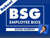 Employee Bio: Kevin Murphy | BSG