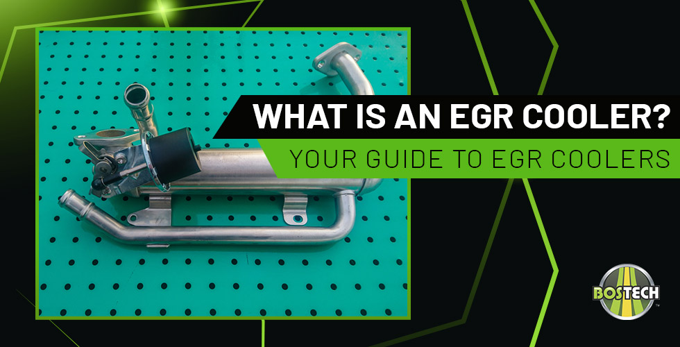 What Is an EGR Cooler? Your Guide to EGR Coolers Bostech