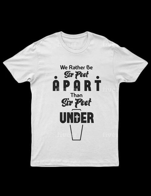 We Rather Be Six Feet Apart Than Six Feet Under Shield of Faith Gifts