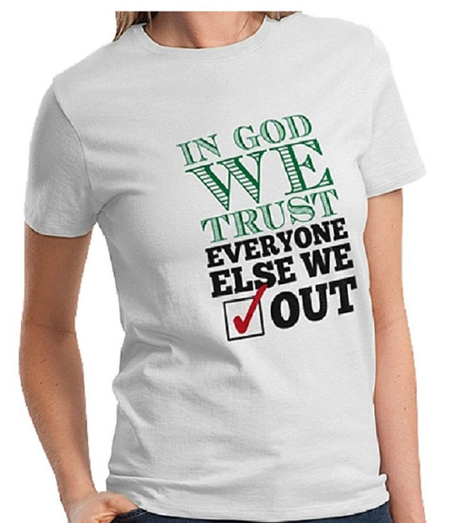 IN GOD WE TRUST LADIES