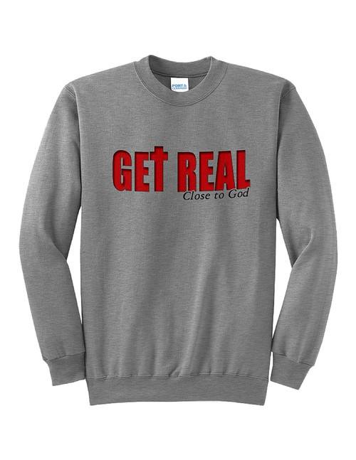 Get Real Sweat Shirt