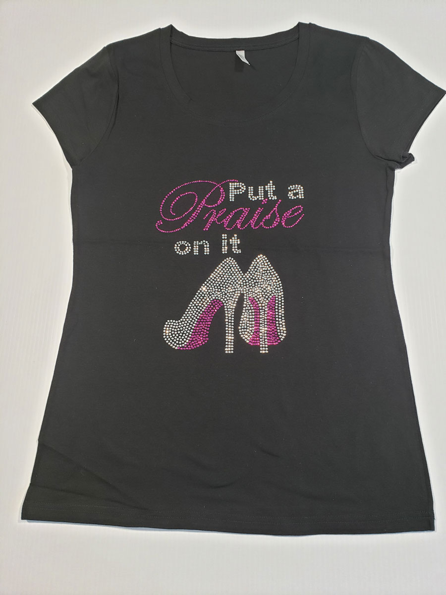 Put_a_Praise_on_It - T-Shirt