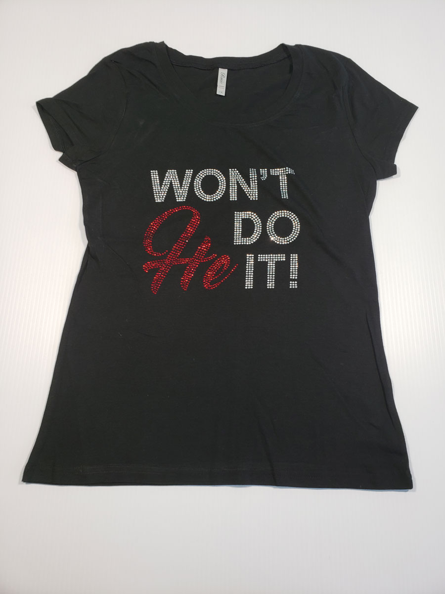 Wont_He_Do_it - T-Shirt