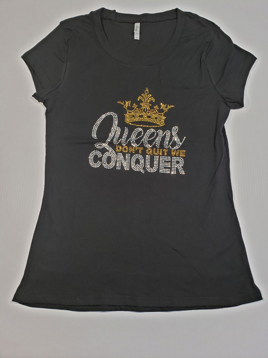 Queens don't quit - T-Shirt