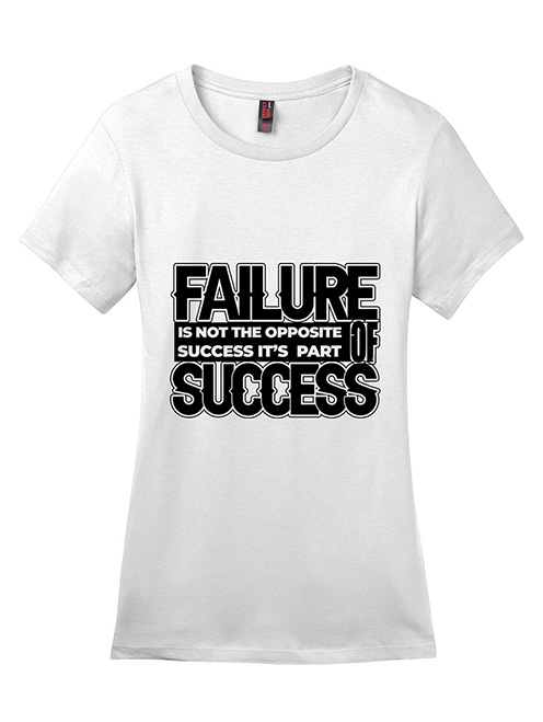 Failure Is Not The Opposite - T-Shirt