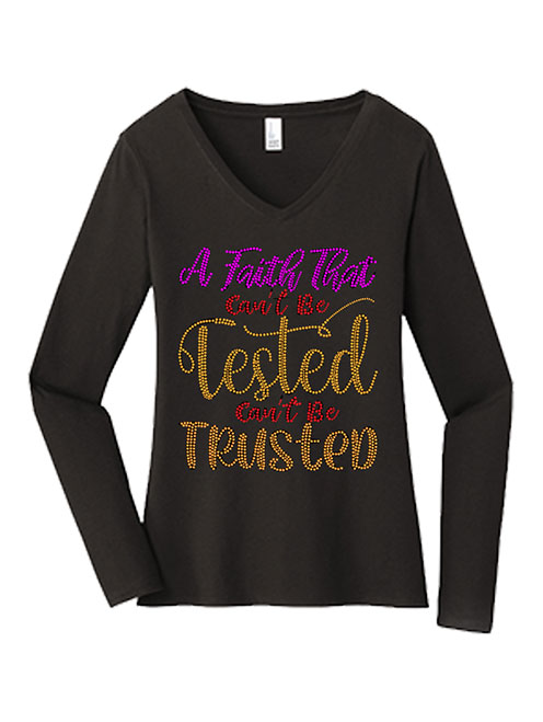 A Faith That Can't Be Tested - RHINESTONE LONG SLEEVE