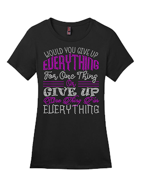 Would You Giveup - T-Shirt