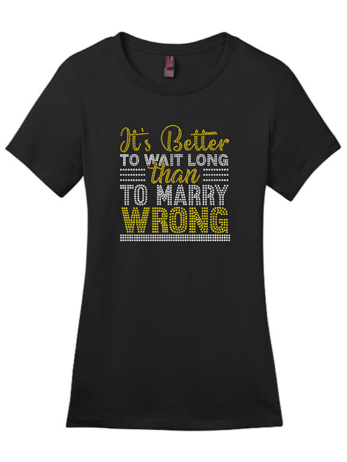 It's Better To Wait - T-Shirt