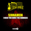 SINNAMON - I NEED YOU NOW (THE REMIXES) CD