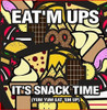 EAT'M UPS - IT'S SNACK TIME (YUM YUM EAT 'EM UP) CD