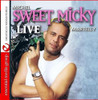 MARTELLY,MICHEL SWEET MICKY - SWEET MICKY LIVE CD
