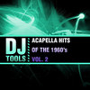 DJ TOOLS - ACAPELLA HITS OF THE 1960'S VOL. 2 CD