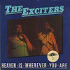 EXCITERS - HEAVEN IS WHEREVER YOU ARE CD