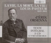 ORSENNA,ERIK - LOUIS PASTEUR CD