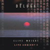 WRIGHT,CLIVE - DELUGE: LIVE AMBIENT 3 CD