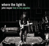 MAYER,JOHN - WHERE THE LIGHT IS: JOHN MAYER LIVE IN LOS ANGELES CD
