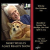 WEISS,MORT - MORT WEISS IS A JAZZ REALITY SHOW CD