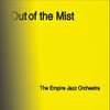 EMPIRE JAZZ ORCHESTRA - OUT OF THE MIST CD