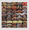 HARPER & MIDWEST KIND - SHOW YOUR LOVE CD