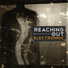 ELECTRONHIC - REACHING OUT CD