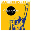 KELLEY,DANIELLE - OVERFLOW CD