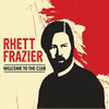 FRAZIER,RHETT - WELCOME TO THE CLUB CD